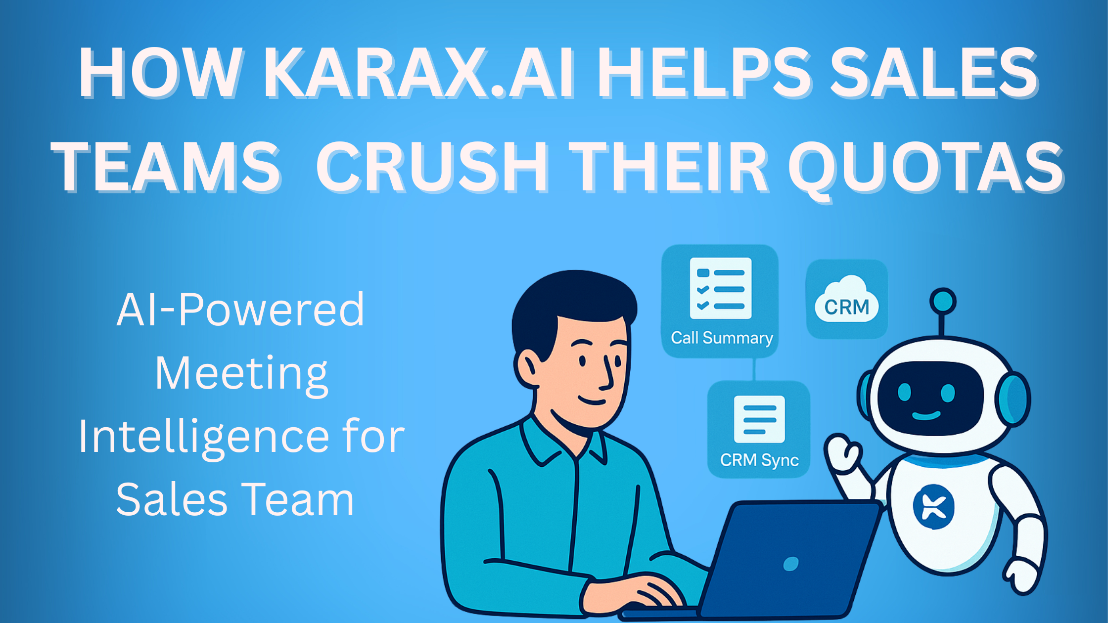 How KaraX.ai Helps Sales Teams Crush Their Quotas